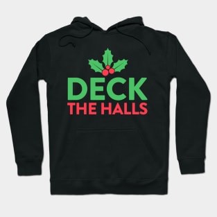 Deck the halls Christmas Hoodie